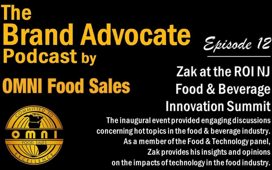 Ep. 12 – Zak at the ROI NJ Food & Beverage Innovation Summit